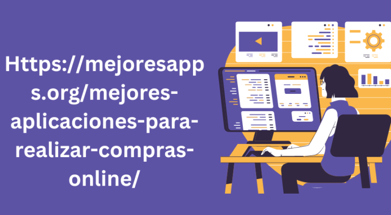 https://mejoresapps.org/mejores-aplicaciones-para-realizar-compras-online/